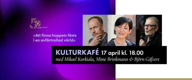 kulturkafé 17 april med Mikael Kurkiala, Mime Brinkmann & Björn Gäfvert