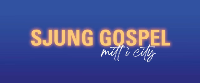 Varmt välkommen till ”Sjung Gospel – in concert”